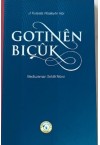 GOTINÊN BIÇÛK (Kürtçe Küçük Sözler) GOTINÊN BIÇÛK (Kürtçe Küçük Sözler)