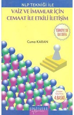 NLP Tekniği ile Vaiz ve İmamlar İçin Cemaat ile Etkili İletişim NLP Tekniği ile Vaiz ve İmamlar İçin Cemaat ile Etkili İletişim