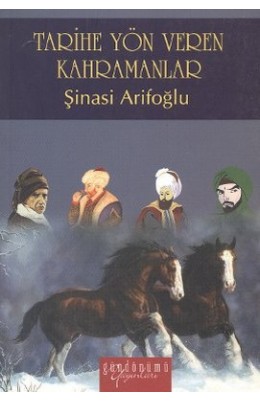 Tarihe Yön Veren Kahramanlar